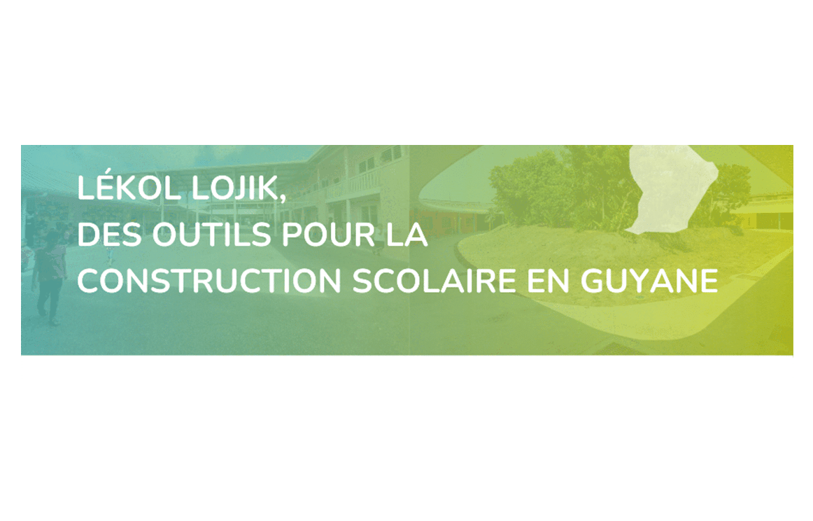 Lékol Lojik : outils pour la construction scolaire en Guyane