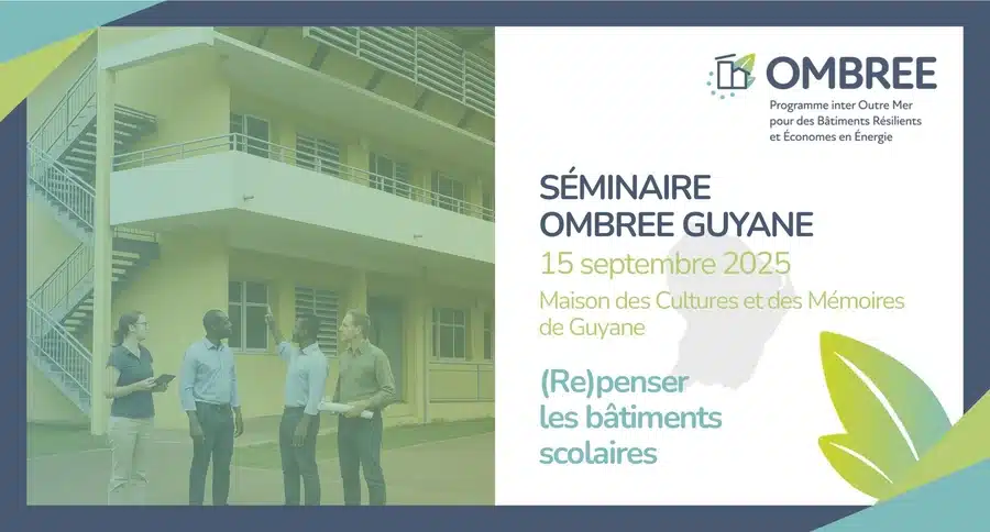 Séminaire de clôture OMBREE en Guyane sur le thème "Re(penser) les bâtiments scolaires"
